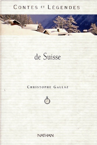 Livrenpoche : Contes et légendes de suisse - Gallaz - Livre