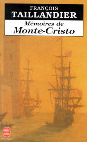 Livrenpoche : Mémoires de monte-cristo - François Taillandier - Livre