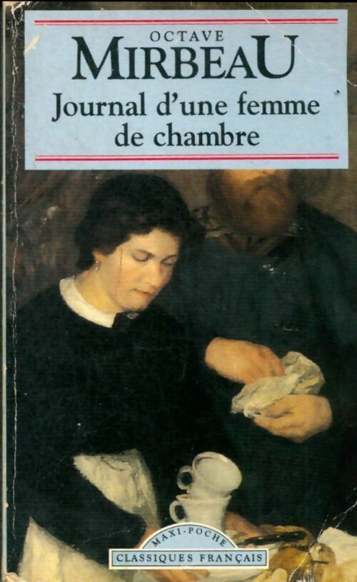 Livrenpoche : Le journal d'une femme de chambre - Octave Mirbeau, Comte Honore Gabriel Riquetti - Livre