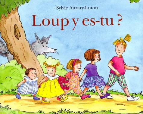 Livrenpoche : Loup y es-tu ? - Sylvie Auzary-Luton - Livre