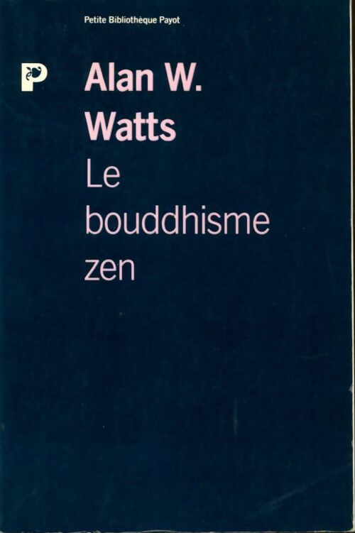 Livrenpoche : Le bouddhisme zen - Alan W. Watts - Livre