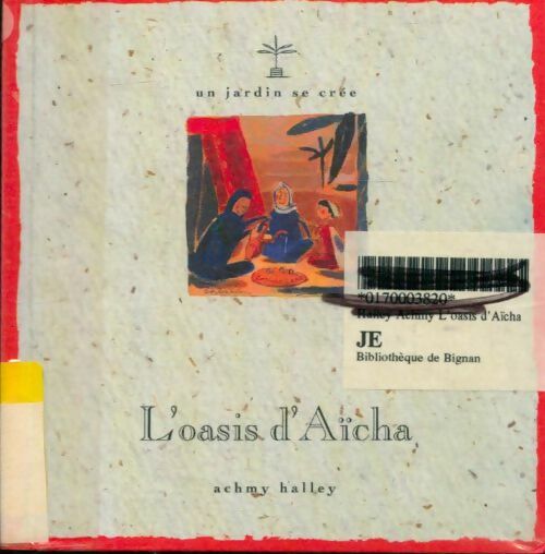 Livrenpoche : L'oasis d'Aïcha - Achmy Halley - Livre