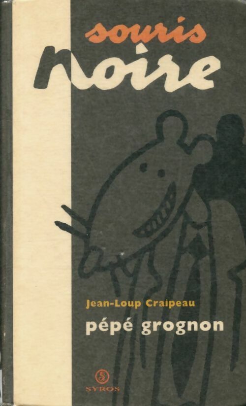 Livrenpoche : Pépé Grognon - Jean-Loup Craipeau - Livre