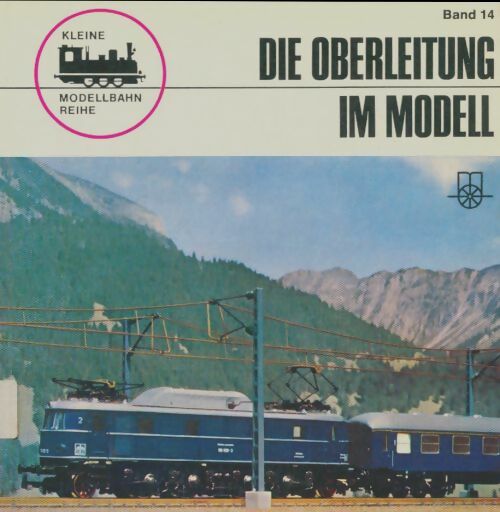 Livrenpoche : Die oberleitung im modell - Hans-Joachim Spieth - Livre