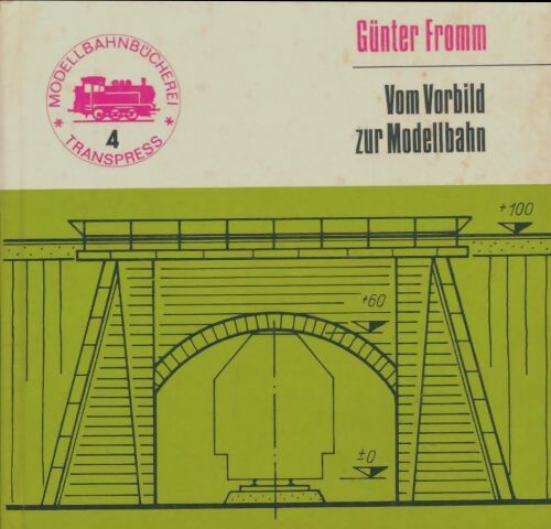 Livrenpoche : Vom vorbild zur modellbahn - Günter Fromm - Livre