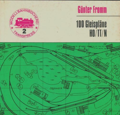 Livrenpoche : 100 gleispläne ho/tt/n - Günter Fromm - Livre