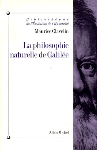 Livrenpoche : La philosophie naturelle de galilée : Essai sur les origines et la formation de la mécanique classique - Maurice Clavelin - Livre