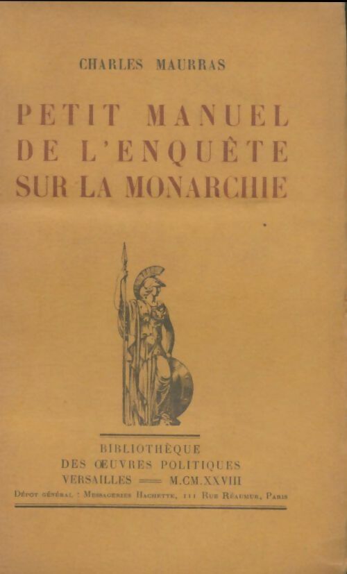 Livrenpoche : Petit manuel de l'enquête sur la monarchie - Charles Maurras - Livre