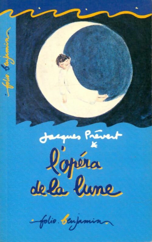 Livrenpoche : L'opéra de la lune - Prévert Jacques - Duhême Jacqueline - Livre