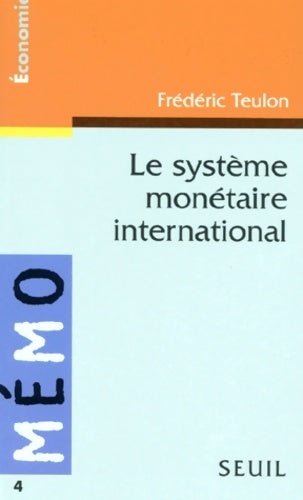 Livrenpoche : Le système monétaire international - Frédéric Teulon - Livre