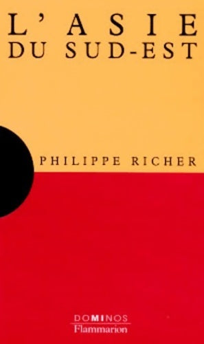 Livrenpoche : L'asie du sud-est : Un exposé pour comprendre un essai pour réfléchir - Philippe Richer - Livre
