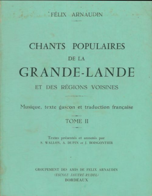 Livrenpoche : Chants populaires de la grands-lande Tome II - Félix Arnaudin - Livre