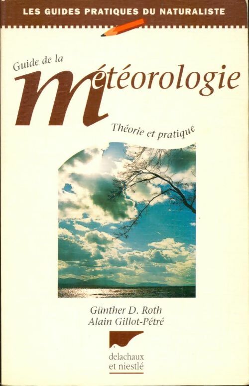 Livrenpoche : Guide de la météorologie - Alain Gillot-Pétré - Livre
