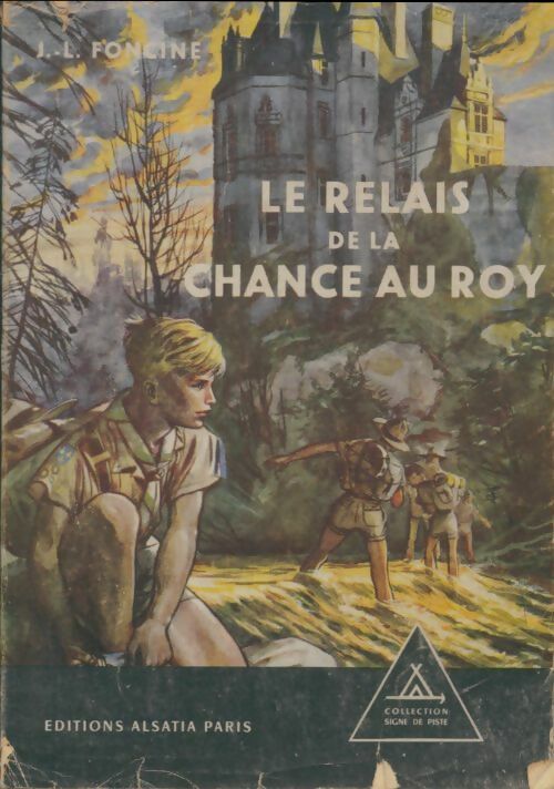 Livrenpoche : Les chroniques du pays perdu Tome I : Le relais de la Chance au Roy - Jean-Louis Foncine - Livre