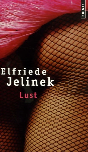 Livrenpoche : Lust - Elfriede Jelinek - Livre