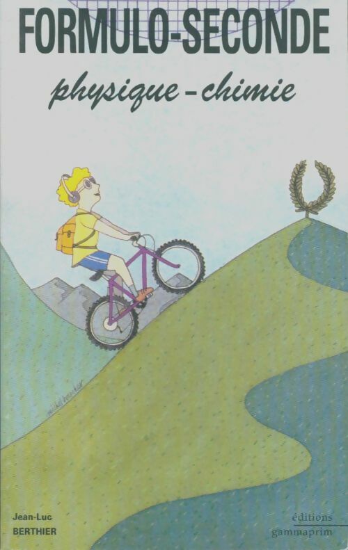 Livrenpoche : Physique chimie Seconde - J. L. Berthier - Livre