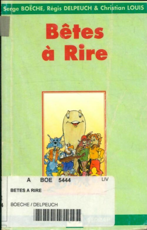 Livrenpoche : Bêtes à rire - Christian Louis, serge Boëche, Serge Boche - Livre