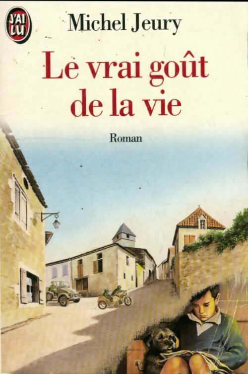 Livrenpoche : Le vrai goût de la vie Tome I - Michel Jeury - Livre