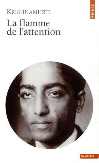 Livrenpoche : La flamme de l'attention - Jiddu Krishnamurti - Livre