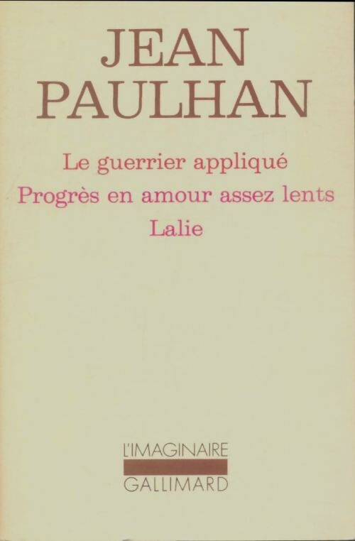 Livrenpoche : Le guerrier appliqué / Progrès en amour assez lent / Lalie - Jean Paulhan - Livre