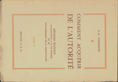 Livrenpoche : Comment acquérir de l'autorité Tome V - R.G. Vaschalde - Livre