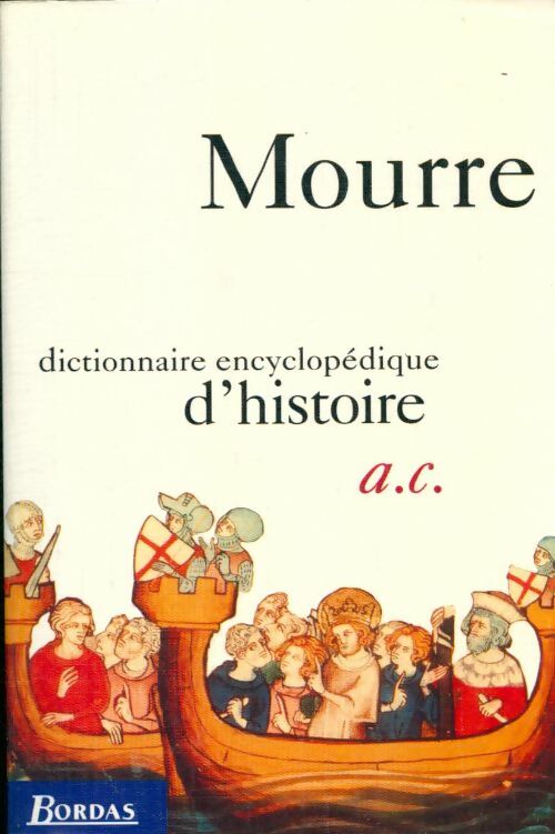 Livrenpoche : Dict ency histoire t1 - Michel Mourre - Livre