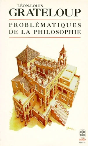 Livrenpoche : Les problematiques de la philosophie - Léon-Louis Grateloup - Livre