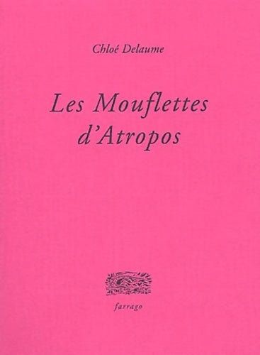 Livrenpoche : Les mouflettes d'Atropos - Chloé Delaume - Livre