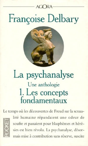 Livrenpoche : La psychanalyse une anthologie : Tome I les concepts fondamentaux - Françoise Delbary - Livre