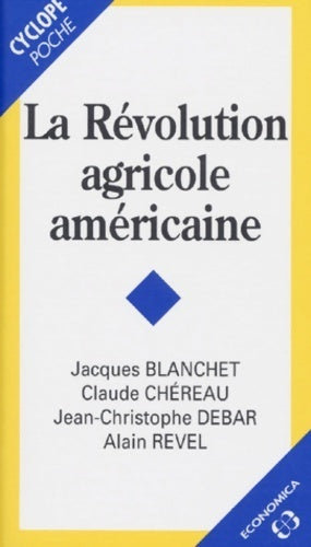 Livrenpoche : La révolution agricole américaine - Jacques Blanchet - Livre
