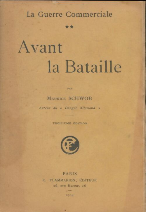 Livrenpoche : La guerre commerciale Tome II : Avant la bataille - Maurice Schwob - Livre