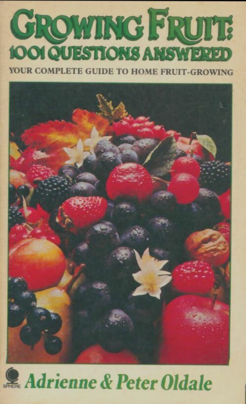 Livrenpoche : Growing fruit : 1001 questions answered - Adrienne Oldale - Livre