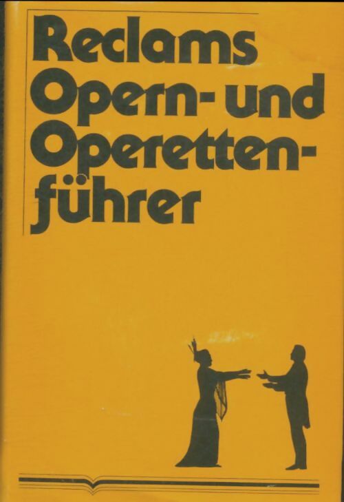 Livrenpoche : Reclams opern- und operettenführer - Collectif - Livre