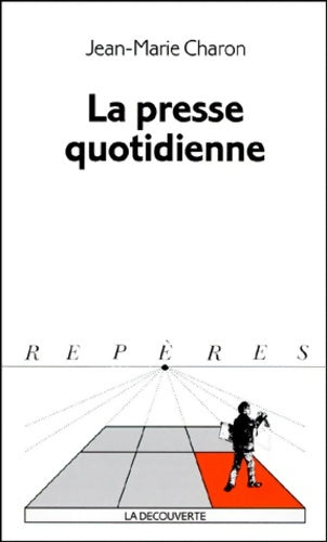 Livrenpoche : La presse quotidienne - Jean-Marie Charon - Livre