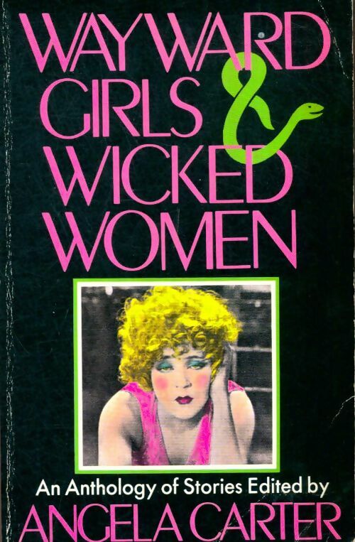 Livrenpoche : Wayward girls and wicked women : An anthology of stories - Angela Ed. Carte - Livre