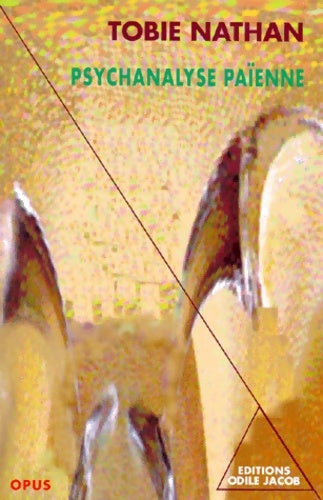 Livrenpoche : Psychanalyse païenne - Tobie Nathan - Livre