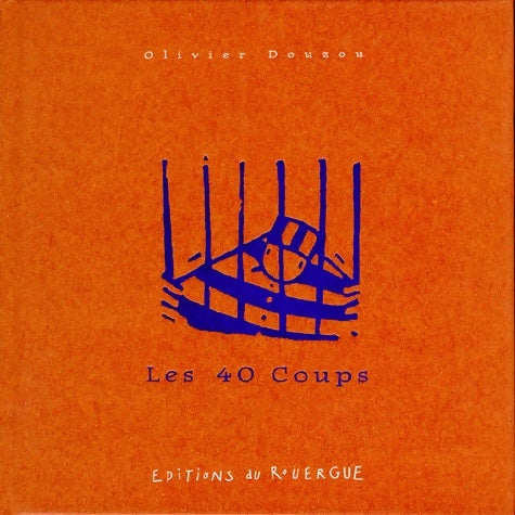 Livrenpoche : Les 40 coups - Olivier Douzou - Livre
