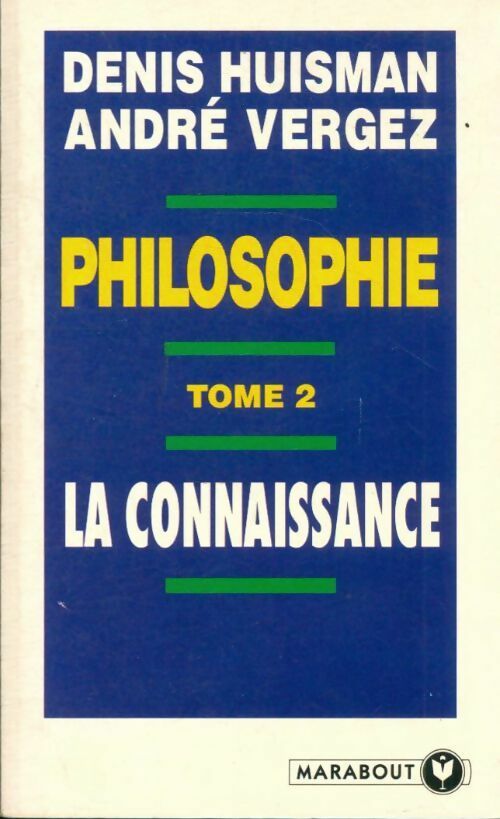 Livrenpoche : Philosophie Tome II : La connaissance - Denis Huisman - Livre