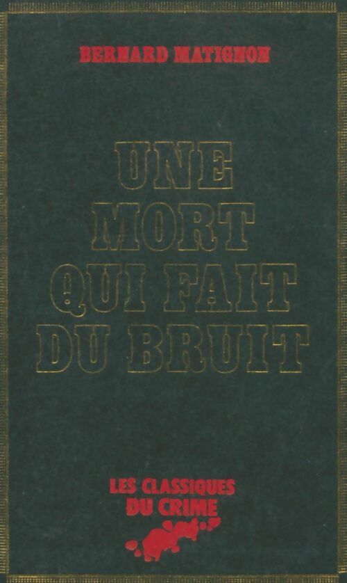 Livrenpoche : Une mort qui fait du bruit - Bernard Matignon - Livre
