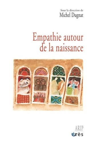 Livrenpoche : EMPATHIE AUTOUR DE LA NAISSANCE - DUGNAT Michel - Livre