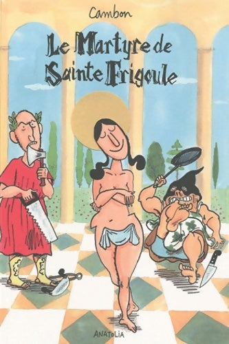 Livrenpoche : Le Martyre de Sainte Frigoule - Cambon - Livre