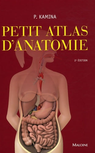 Livrenpoche : Petit atlas d'anatomie - Pierre Kamina - Livre