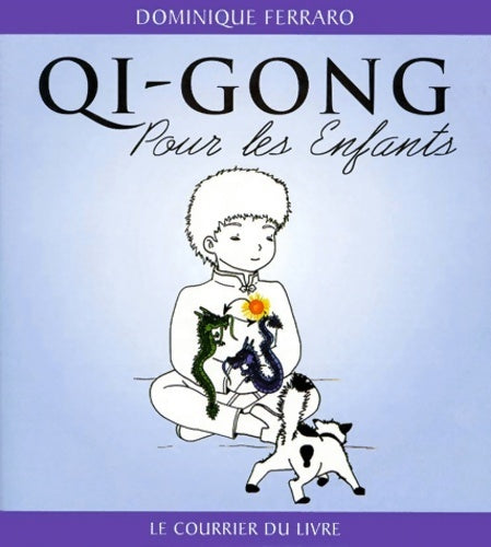 Livrenpoche : Qi-gong pour les enfants - Dominique Ferraro - Livre