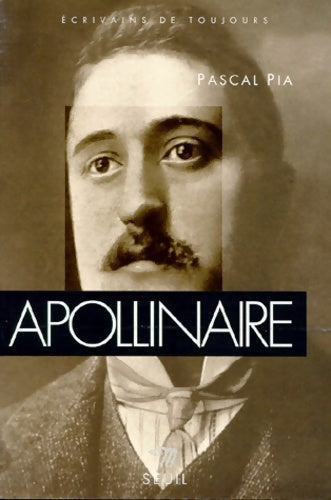 Livrenpoche : Apollinaire - Pascal Pia - Livre