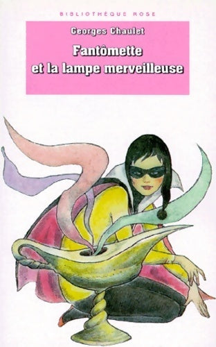 Livrenpoche : Fantômette et la lampe merveilleuse - Enid Blyton - Livre