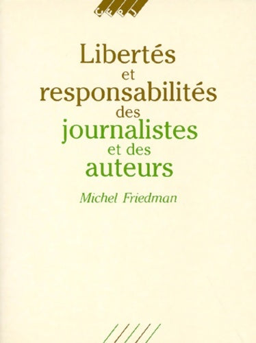 Livrenpoche : Libertés et responsabilités des journalistes et des auteurs - Michel Friedman - Livre