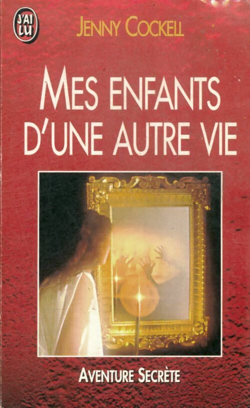 Livrenpoche : Mes enfants d'une autre vie - J. Cockell - Livre