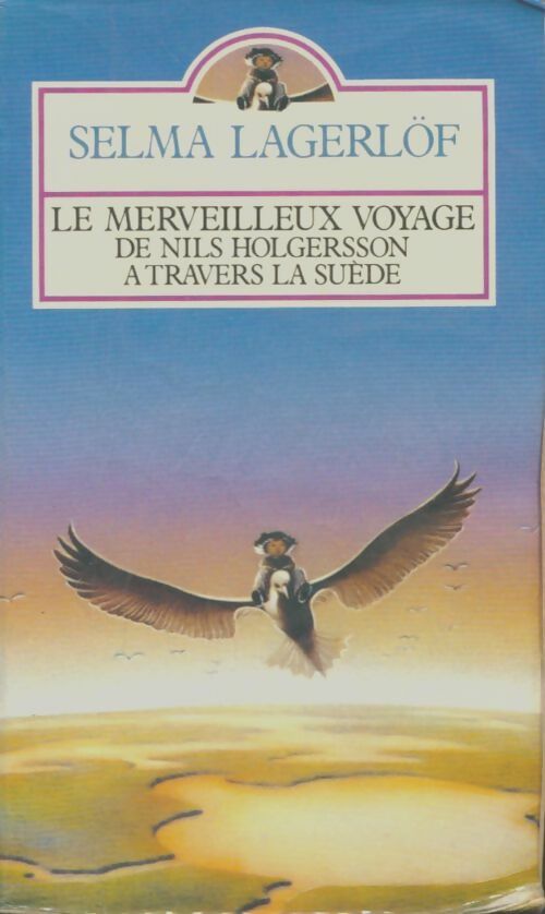 Livrenpoche : Le merveilleux voyage de Nils Holgersson à travers la Suède - Selma Lagerlöf - Livre