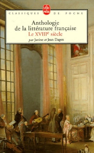 Livrenpoche : Anthologie de la littérature française XVIIIe siècle - Jean Dagen - Livre