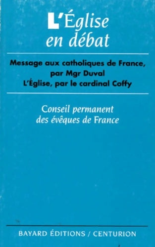 Livrenpoche : L'église en débat : Message aux catholiques de France - Evêques De France - Livre
